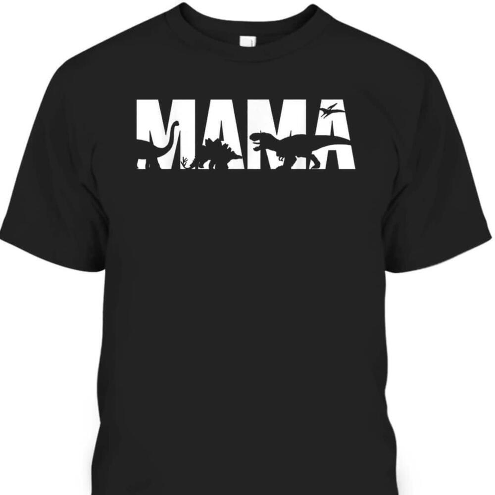 Mothers Day Tshirt Mama Saurus Trex Dinosaur